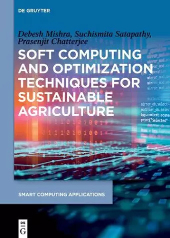 Soft Computing and Optimization Techniques for Sustainable Agriculture cover