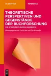 Theoretische Perspektiven und Gegenstände der Buchforschung cover