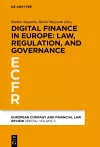 Digital Finance in Europe: Law, Regulation, and Governance cover