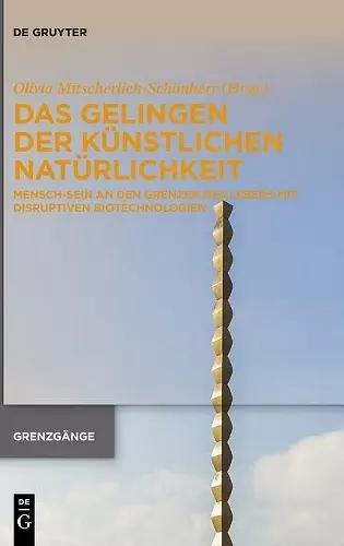 Das Gelingen Der Künstlichen Natürlichkeit cover