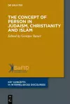 The Concept of Person in Judaism, Christianity and Islam cover