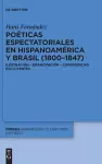 Poéticas espectatoriales en Hispanoamérica y Brasil (1800-1847) cover