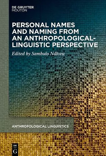 Personal Names and Naming from an Anthropological-Linguistic Perspective cover