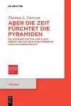 Aber die Zeit fürchtet die Pyramiden cover