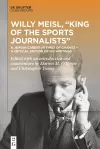 Willy Meisl, “King of the Sports Journalists” cover