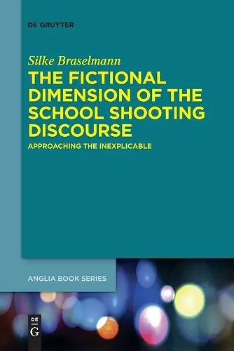 The Fictional Dimension of the School Shooting Discourse cover