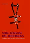 Vom Konsum des Begehrens cover