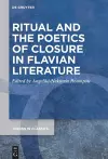 Ritual and the Poetics of Closure in Flavian Literature cover