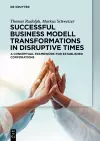 Successful Business Model Transformations in Disruptive Times cover