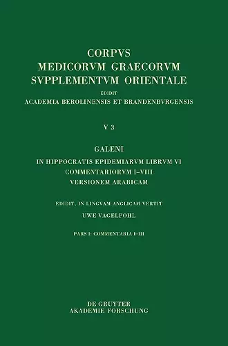 Galeni In Hippocratis Epidemiarum librum VI commentariorum I-VIII versio Arabica cover