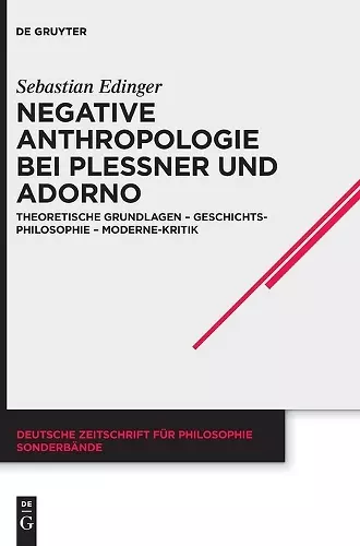 Negative Anthropologie bei Plessner und Adorno cover