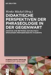Didaktische Perspektiven der Phraseologie in der Gegenwart cover