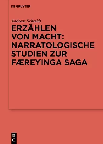 Erzählen von Macht: Narratologische Studien zur Færeyinga saga cover