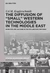 The Diffusion of “Small” Western Technologies in the Middle East cover
