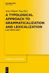 A Typological Approach to Grammaticalization and Lexicalization cover