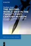 The Second World War in the Twenty-First-Century Museum cover