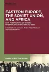 Eastern Europe, the Soviet Union, and Africa cover