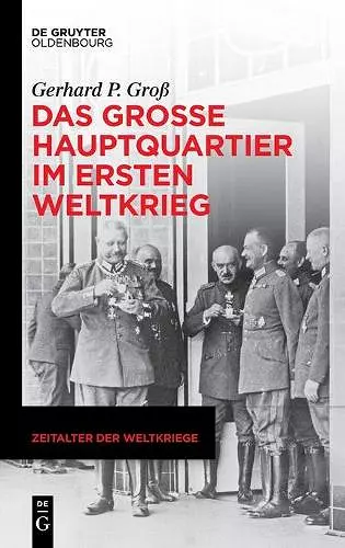 Das Große Hauptquartier im Ersten Weltkrieg cover