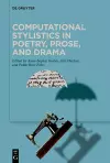 Computational Stylistics in Poetry, Prose, and Drama cover