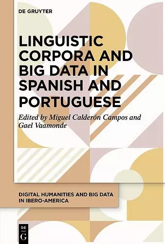 Linguistic Corpora and Big Data in Spanish and Portuguese cover