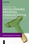Decolonising Medieval Fennoscandia cover