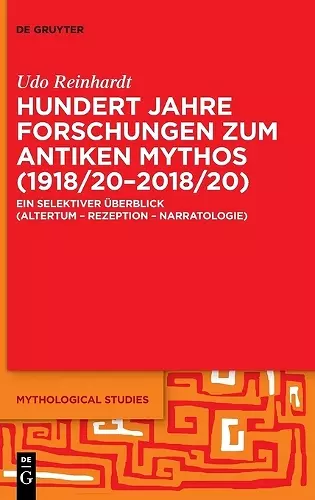 Hundert Jahre Forschungen Zum Antiken Mythos (1918/20-2018/20) cover