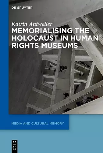 Memorialising the Holocaust in Human Rights Museums cover