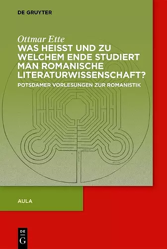 Was heisst und zu welchem Ende studiert man romanische Literaturwissenschaft? cover