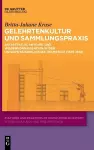 Gelehrtenkultur und Sammlungspraxis cover