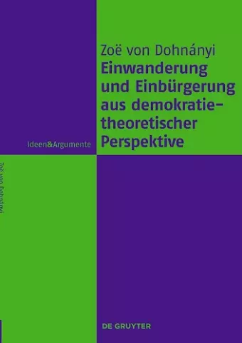 Einwanderung und Einbürgerung aus demokratietheoretischer Perspektive cover
