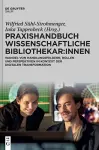 Praxishandbuch Wissenschaftliche Bibliothekar cover