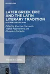 Later Greek Epic and the Latin Literary Tradition cover
