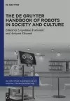 The De Gruyter Handbook of Robots in Society and Culture cover