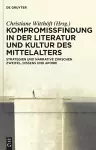 Kompromissfindung in der Literatur und Kultur des Mittelalters cover
