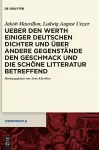 Ueber Den Werth Einiger Deutschen Dichter Und Über Andere Gegenstände Den Geschmack Und Die Schöne Litteratur Betreffend cover