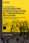 Accelerating Human Evolution by Theosophical Initiation cover