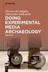 Doing Experimental Media Archaeology cover