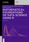 Mathematical Foundations of Data Science Using R cover