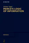 Peirce’s Logic of Information cover