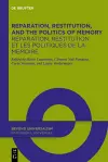Reparation, Restitution, and the Politics of Memory / Réparation, restitution et les politiques de la mémoire cover