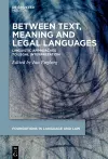 Between Text, Meaning and Legal Languages cover