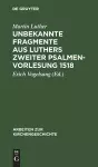 Unbekannte Fragmente aus Luthers zweiter Psalmenvorlesung 1518 cover