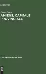 Amiens, capitale provinciale cover