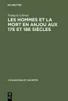 Les hommes et la mort en Anjou aux 17e et 18e siècles cover