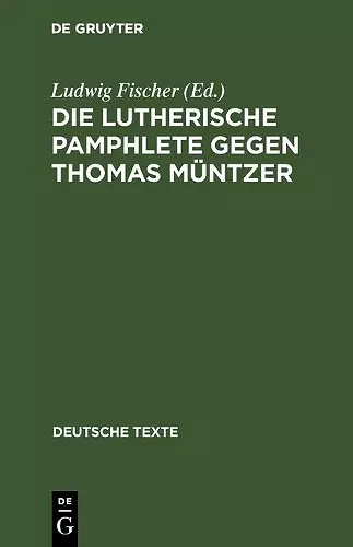 Die Lutherische Pamphlete gegen Thomas Müntzer cover