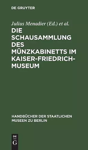 Die Schausammlung Des Münzkabinetts Im Kaiser-Friedrich-Museum cover