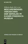 Beschreibendes Verzeichnis der Gemälde im Kaiser-Friedrich-Museum cover