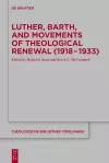 Luther, Barth, and Movements of Theological Renewal (1918-1933) cover
