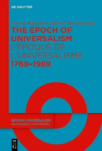 The Epoch of Universalism 1769–1989 / L’époque de l’universalisme 1769–1989 cover