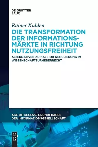 Die Transformation der Informationsmärkte in Richtung Nutzungsfreiheit cover